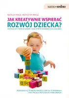 Okładka: Samo Sedno - Jak kreatywnie wspierać rozwój dziecka?