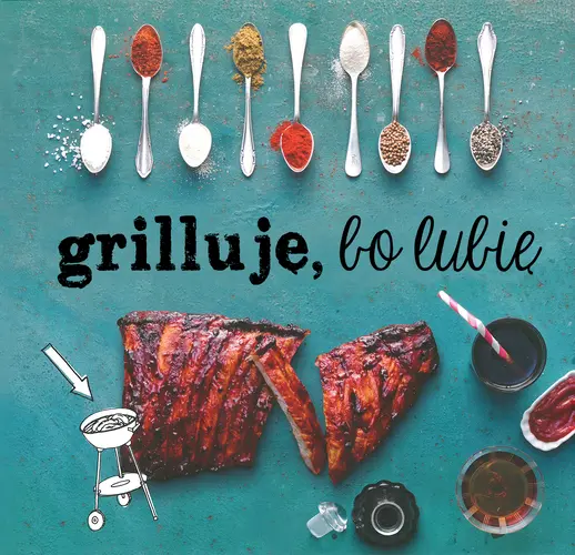 Okładka: Grilluje, bo lubię