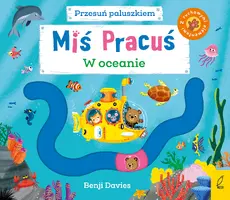 Okładka: Miś Pracuś. Przesuń paluszkiem. W oceanie