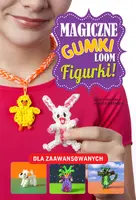 Okładka: Magiczne gumki LOOM. Figurki