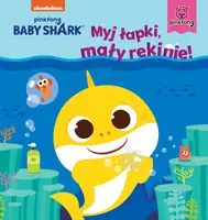 Okładka: Baby Shark. Myj łapki, mały rekinie!