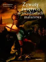 Okładka: Żywoty świętych w arcydziełach malarstwa