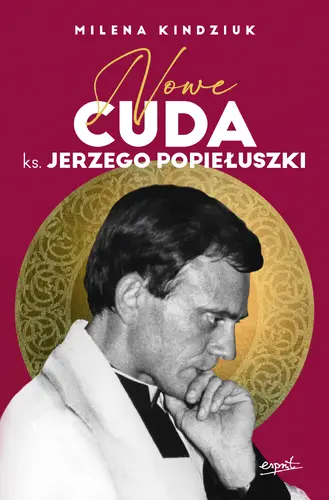 Okładka: Nowe cuda ks. Jerzego Popiełuszki