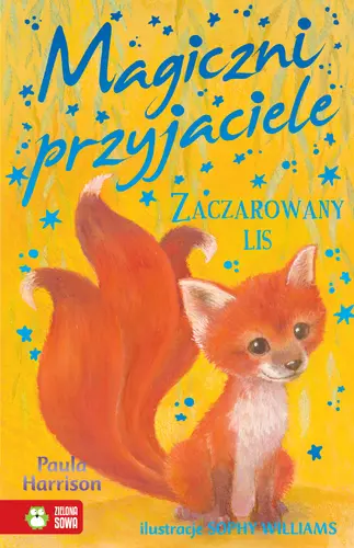 Okładka: Magiczni przyjaciele. Zaczarowany lis