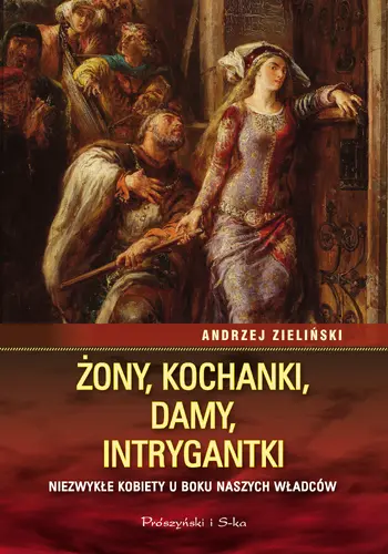 Okładka: Żony, kochanki, damy, intrygantki