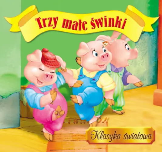 Okładka: Trzy małe świnki. Klasyka światowa