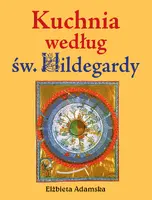 Okładka: Kuchnia według Św. Hildegardy