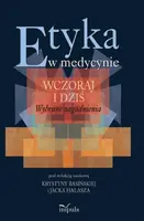 Okładka: Etyka w medycynie - wczoraj i dziś