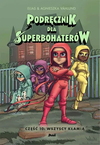 Okładka: Podręcznik dla Superbohaterów. Część 10: Wszyscy kłamią