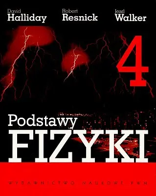 Okładka: Podstawy fizyki. Część 4. Fale elektromagnetyczne, optyka i teoria względności
