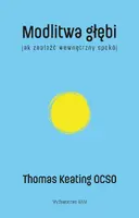 Okładka: Modlitwa głębi Jak znaleźć wewnętrzny spokój