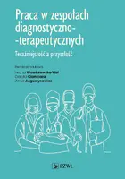 Okładka: Praca w zespołach diagnostyczno-terapeutycznych