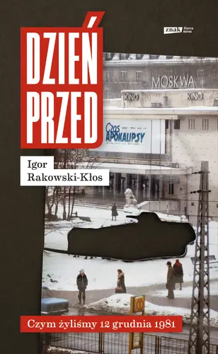 Okładka: Dzień przed. Czym żyliśmy 12 grudnia 1981