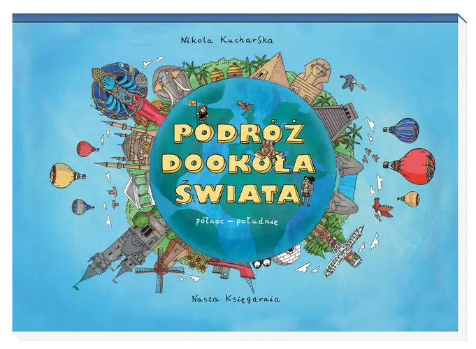 Okładka: Podróż dookoła świata. Północ–południe. Wschód–zachód