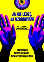 Okładka: Ja nie leczę, ja uzdrawiam