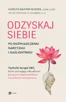 Okładka: Odzyskaj siebie po doświadczeniu narcyzmu i gaslightingu