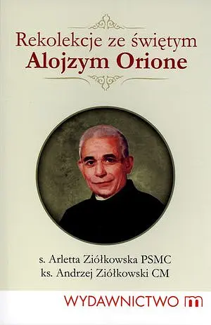 Okładka: Rekolekcje ze świętym Alojzym Orione