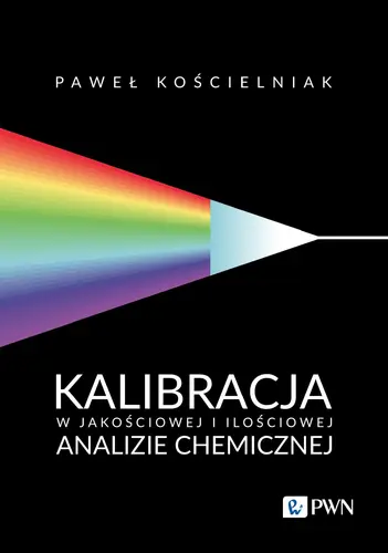Okładka: Kalibracja w jakościowej i ilościowej analizie chemicznej