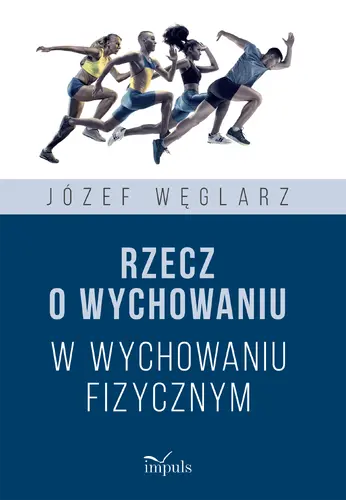 Okładka: Rzecz o wychowaniu w wychowaniu fizycznym