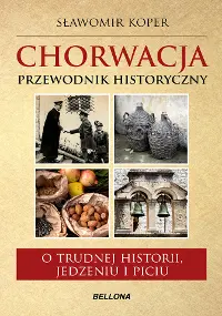 Okładka: Chorwacja. Przewodnik historyczny