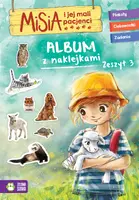 Okładka: Misia i jej mali pacjenci. Album z naklejkami. Zeszyt 3