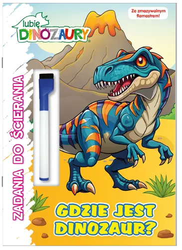 Okładka: Lubię Dinozaury. Zadania do ścierania. Gdzie jest dinozaur?