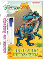 Okładka: Lubię Dinozaury. Zadania do ścierania. Gdzie jest dinozaur?