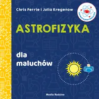 Okładka: Uniwersytet malucha. Astrofizyka dla maluchów