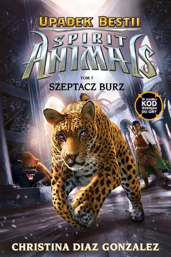 Okładka: Spirit Animals. Upadek bestii. Szeptacz Burz. Tom 7