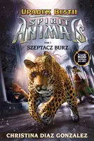 Okładka: Spirit Animals. Upadek bestii. Szeptacz Burz. Tom 7