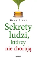 Okładka: Sekrety ludzi, którzy nie chorują