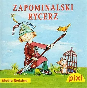 Okładka: Pixi. Zapominalski rycerz