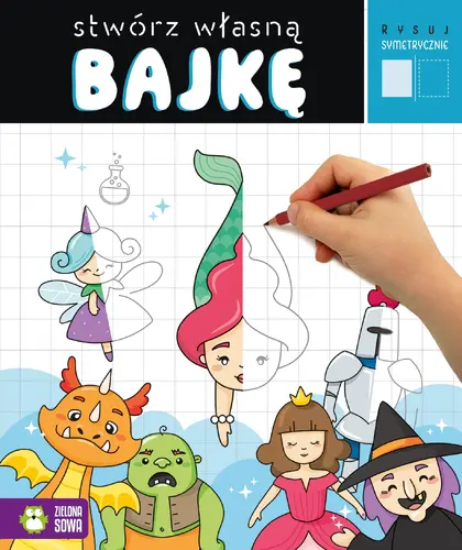 Okładka: Rysuj symetrycznie. Stwórz własną bajkę