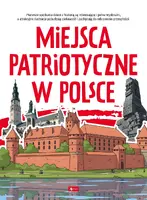 Okładka: Miejsca patriotyczne w Polsce