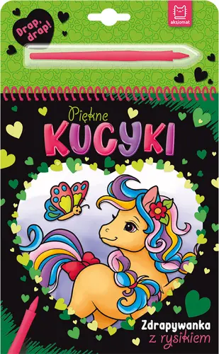 Okładka: Piękne kucyki. Zdrapywanka z rysikiem