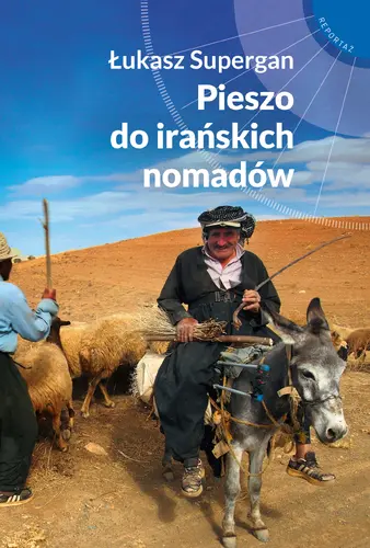 Okładka: Pieszo do irańskich nomadów