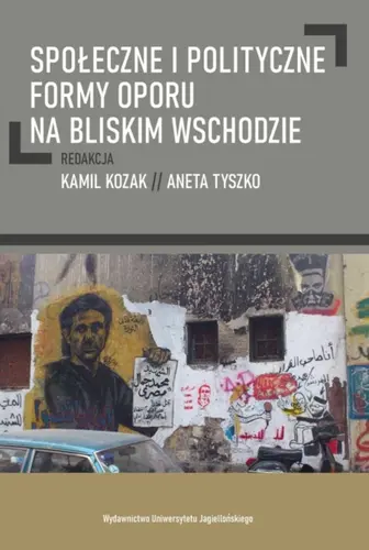Okładka: Społeczne i polityczne formy oporu na Bliskim Wschodzie