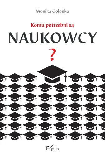 Okładka: Komu potrzebni są naukowcy?