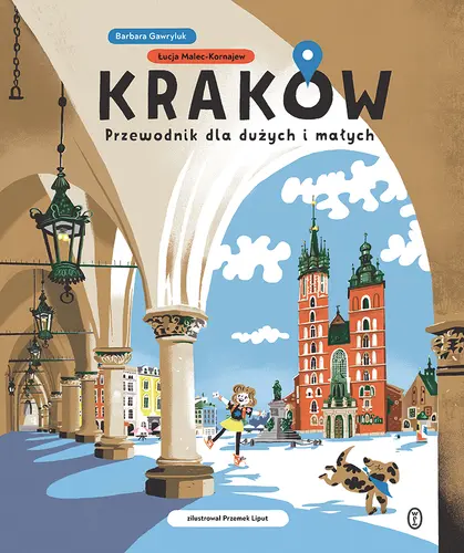 Okładka: Kraków. Przewodnik dla dużych i małych