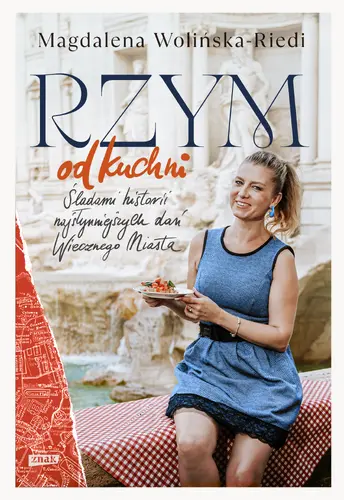 Okładka: Rzym od kuchni. Śladami historii najsłynniejszych dań Wiecznego Miasta