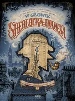 Okładka: W głowie Sherlocka Holmesa, tom 1