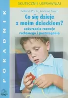 Okładka: Co się dzieje z moim dzieckiem?
