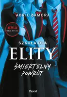 Okładka: Szkoła dla elity. Śmiertelny powrót