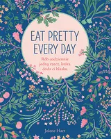 Okładka: Eat Pretty Every Day. Rób codziennie jedną rzecz, która doda ci blasku