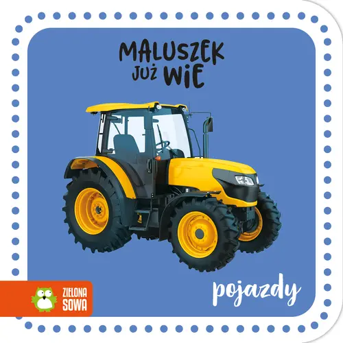 Okładka: Maluszek już wie. Pojazdy