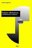 Okładka: Rodzina alkoholowa z uzależnionym w leczeniu