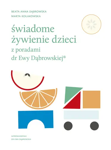 Okładka: Świadome żywienie dzieci z poradami dr Ewy Dąbrowskiej®