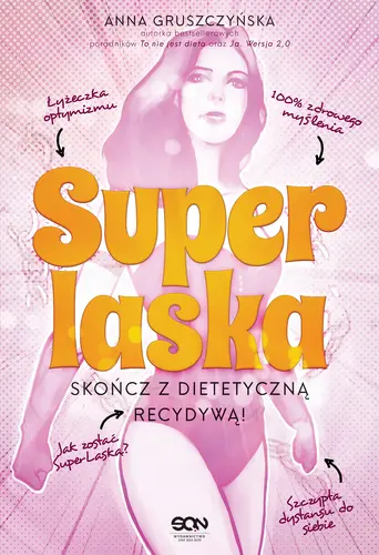 Okładka: Super Laska. Skończ z dietetyczną recydywą!