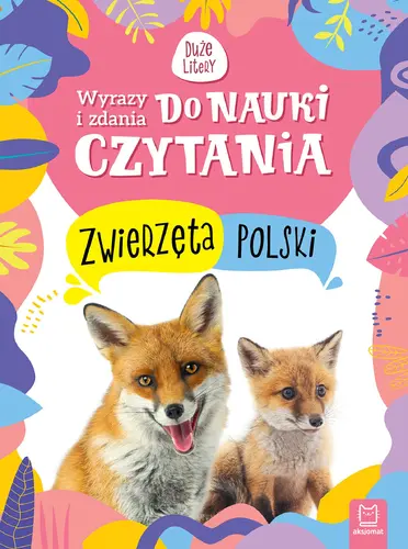 Okładka: Wyrazy i zdania do nauki czytania. Duże litery. Zwierzęta Polski