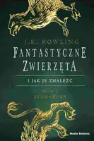 Okładka: Fantastyczne zwierzęta i jak je znaleźć